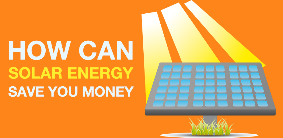 How can solar energy save you money? | LEDwatcher