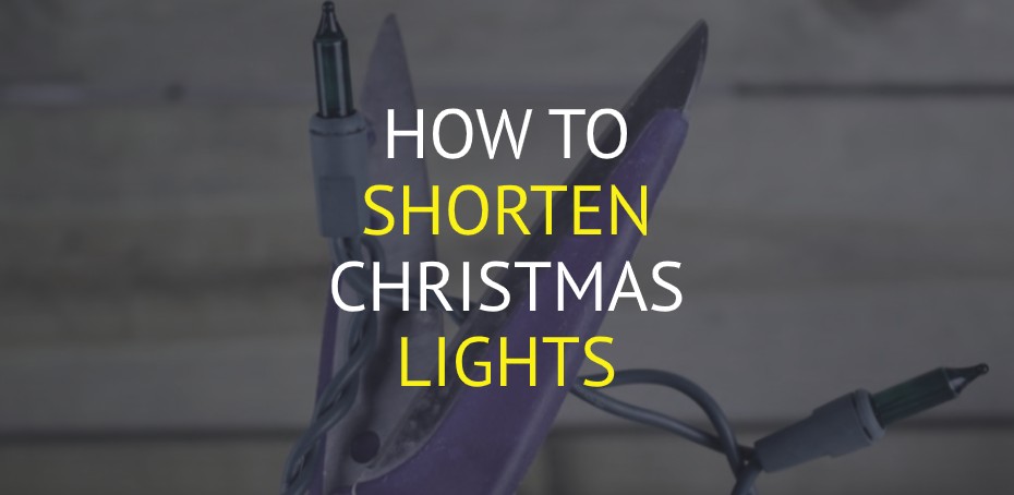Shorten Christmas Lights // How-To 